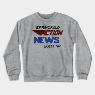 Springfield Action News Bulletin Crewneck Sweatshirt